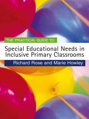 cover image of The Practical Guide to Special Educational Needs in Inclusive Primary Classrooms